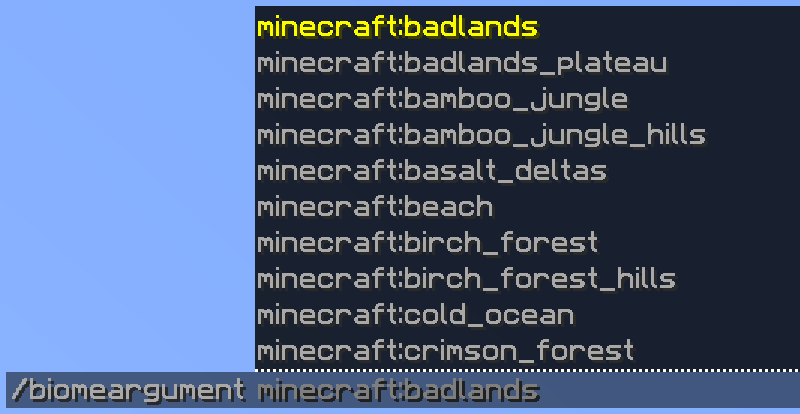 A biome argument suggesting a list of Minecraft biomes